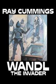 Cover of: Wandl the Invader by Ray Cummings