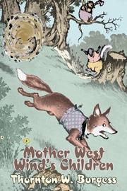 Cover of: Mother West Wind's Children by Thornton W. Burgess, Thornton W. Burgess