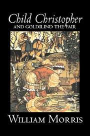 Cover of: Child Christopher and Goldilind the Fair by William Morris