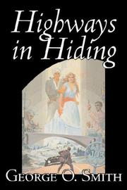 Cover of: Highways in Hiding by George Oliver Smith, George, O. Smith