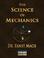 Cover of: The Science Of Mechanics - A Critical And Historical Account Of Its Development