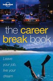 Cover of: Lonely Planet Career Break Book by Joe Bindloss, Andrew Dean Nystrom