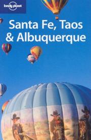 Cover of: Lonely Planet Santa Fe, Taos & Albuquerque (Lonely Planet Sante Fe and Taos) by Kim Grant