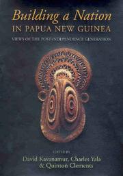 Cover of: Building a Nation in Papua New Guinea: Views of the Post-Independence Generation