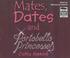 Cover of: Mates, Dates And Portobello Princesses