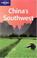 Cover of: China's Southwest (Lonely Planet Regional Guide)