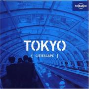 Cover of: Lonely Planet Citiescape Tokyo (Lonely Planet Citiescape. Tokyo)