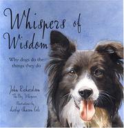 Cover of: Whispers of Wisdom: Why Dogs Do the Things They Do