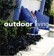 Cover of: Outdoor Living: Amazing Entertaining Ideas And Makeovers