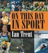 Cover of: On This Day in Sport | Ian Trent