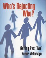 Cover of: Who's Rejecting Who?: Getting Past 'no'