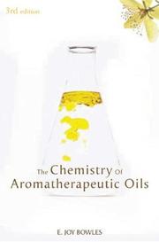 Cover of: The Chemistry of Aromatherapeutic Oils by E. Joy Bowles
