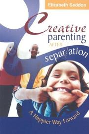 Creative parenting after separation by Elizabeth Seddon