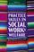 Cover of: Practice Skills in Social Work & Welfare