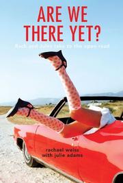 Cover of: Are We There Yet? by Rachael Weiss, Julie Adams