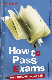 How to pass exams by Fred Orr