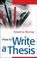 Cover of: How to Write a Thesis