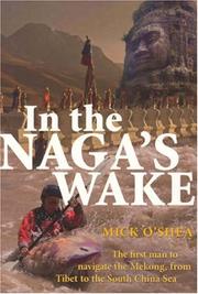 In the Naga's wake by Mick O'Shea