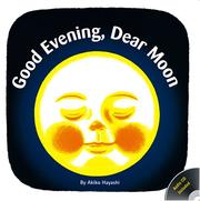 Cover of: Good Evening, Dear Moon