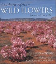 Cover of: Southern Africa Wildflowers by John Manning, Colin Patterson-Jones