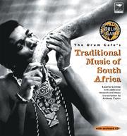 The Drumcafé's traditional music of South Africa by Laurie Levine