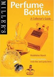 Cover of: Miller's: Perfume Bottles by Madeleine Marsh, Linda Bee, Lynda Brine, Madeleine Marsh