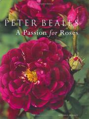 Cover of: A Passion for Roses (Mitchell Beazley Gardening) by Peter Beales