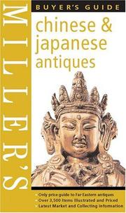 Cover of: Miller's: Chinese & Japanese Antiques: Buyer's Guide (Miller's Buyer's Guide)