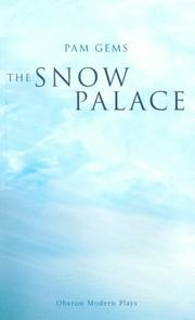 Cover of: The Snow Palace by Pam Gems