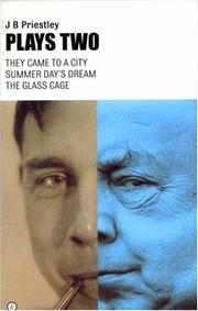 Cover of: Plays Two: They Came to a City, Summer Day's Dream, the Glass Cage