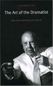 Cover of: The Art of the Dramatist: And Other Writings on Theatre