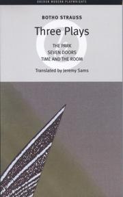 Cover of: Botho Strauss Three Plays: The Park, Seven Doors, Time and the Room (Oberon Modern Playwrights)