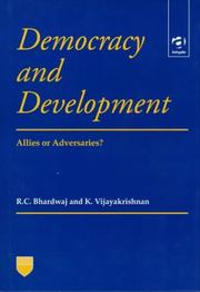 Cover of: Democracy and Development by Rattan Chand Bhardwaj, K. Vijayakrishnan, Shri K. Vijayakhrishnan