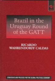 Cover of: Brazil in the Uruguay Round of the GATT: the evolution of Brazil's position in the Uruguay Round, with emphasis on the issue of services