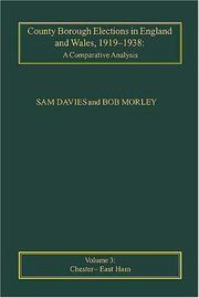 Cover of: County Borough Elections in England And Wales, 1919ÃÂ1938, A Comparative Analysis by Sam Davies, Bob Morley