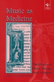 Cover of: Music as medicine: the history of music therapy since antiquity