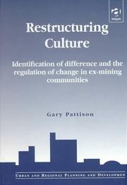 Cover of: Restructuring culture: identification of difference and the regulation of change in ex-mining communities