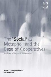 Cover of: The social as metaphor and the case of cooperatives: a critique of economic individualism