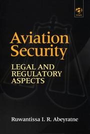 Cover of: Aviation security: legal and regulatory aspects