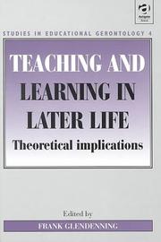Cover of: Teaching and learning in later life: theoretical implications