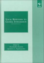 Local responses to global integration by Apostolos G. Papadopoulos