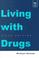 Cover of: Living With Drugs