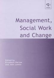 Cover of: Management, social work, and change by edited by Elizabeth Harlow, John Lawler.