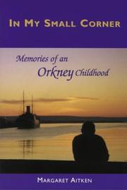 Cover of: In my small corner: memories of an Orkney childhood