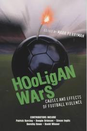 Cover of: Hooligan wars: causes and effects of football violence