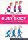 Cover of: The Busy Body (Summersdale Self Help)