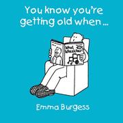 Cover of: You Know You're Getting Old When...