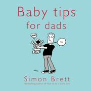 Baby Tips for Dads by Simon Brett