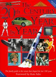 Cover of: The 20th Century Year by Year: The People and Events That Shaped the Last Hundred Years