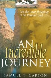 Cover of: An Incredible Journey: From the House of Bondage to the Promised Land
